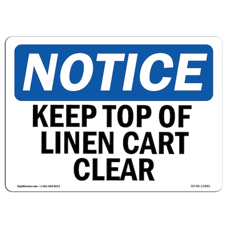Signmission Safety Sign, OSHA Notice, 10" Height, Keep Top Of Linen Cart Clear Sign, Landscape OS-NS-D-1014-L-13881